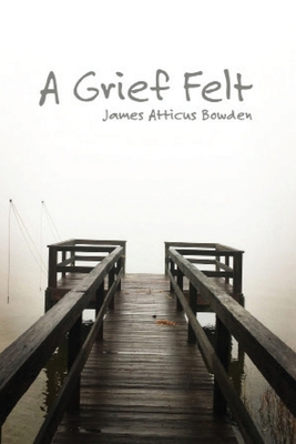 A Grief Felt 194952101X Book Cover