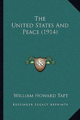 The United States And Peace (1914) 1165089815 Book Cover