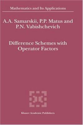 Difference Schemes with Operator Factors 1402008562 Book Cover