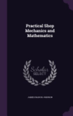 Practical Shop Mechanics and Mathematics 1358259690 Book Cover