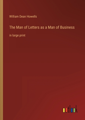 The Man of Letters as a Man of Business: in lar... 3368303627 Book Cover