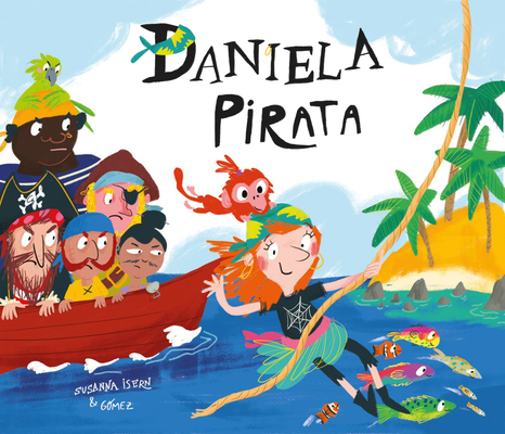 Daniela Pirata = Daniela the Pirate [Spanish] 8417123113 Book Cover