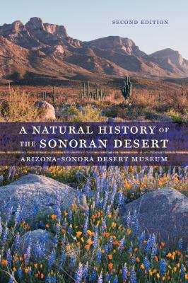 A Natural History of the Sonoran Desert 0520287479 Book Cover