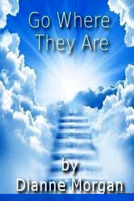 Go Where They Are 1983920606 Book Cover