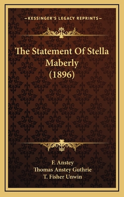 The Statement of Stella Maberly (1896) 1165200821 Book Cover