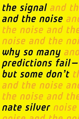 The Signal and the Noise: Why So Many Predictio... B00KEVVTVO Book Cover
