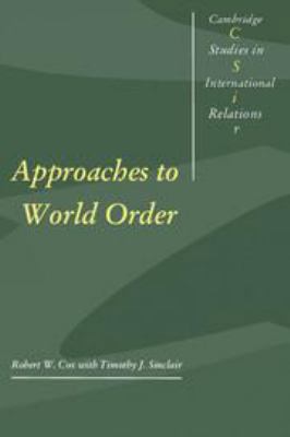 Approaches to World Order 0511607903 Book Cover