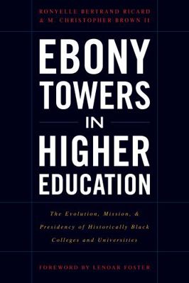 Ebony Towers in Higher Education 1579222730 Book Cover