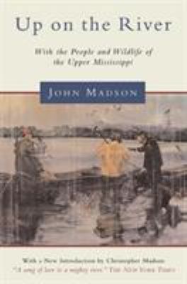 Up on the River: With the People and Wildlife o... 1585741884 Book Cover