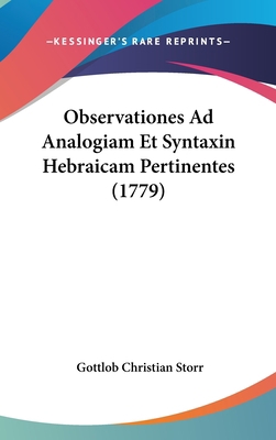 Observationes Ad Analogiam Et Syntaxin Hebraica... 1104714620 Book Cover