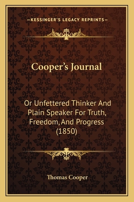 Cooper's Journal: Or Unfettered Thinker And Pla... 1167021193 Book Cover