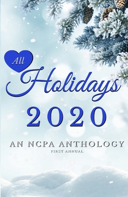 All Holidays 2020 First Annual: An NCPA Anthology 1949125211 Book Cover