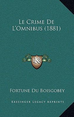 Le Crime de L'Omnibus (1881) [French] 1167880765 Book Cover