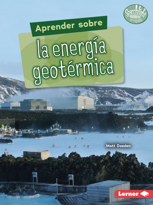 Aprender Sobre La Energía Geotérmica (Finding O... [Spanish] 1728474892 Book Cover