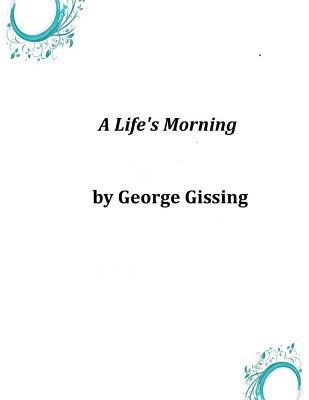 A Life's Morning 1497328594 Book Cover