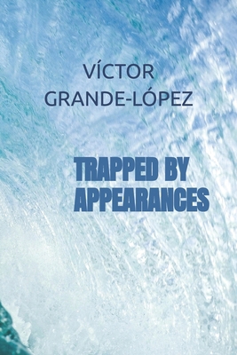 Trapped by Appearances B09S66KVDL Book Cover