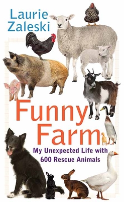 Funny Farm: My Unexpected Life with 600 Rescue ... [Large Print] 1638085803 Book Cover