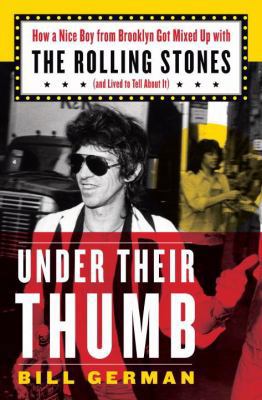 Under Their Thumb: How a Nice Boy from Brooklyn... 1400066220 Book Cover