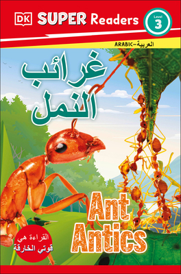 DK Super Readers Level 3 Ant Antics (Arabic Tra... 0593842766 Book Cover
