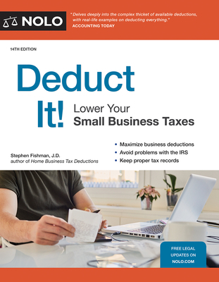 Deduct It!: Lower Your Small Business Taxes 1413324134 Book Cover