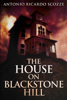 The House on Blackstone Hill: Large Print Edition [Large Print] 1034381881 Book Cover