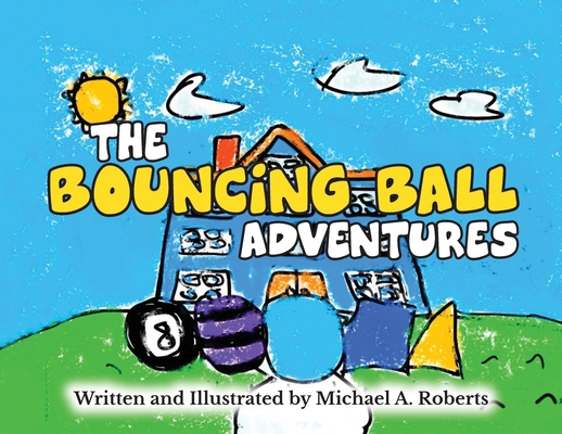 The Bouncing Ball Adventures            Book Cover