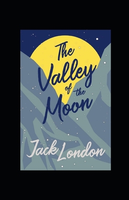 Paperback The Valley of the Moon Annotated Book