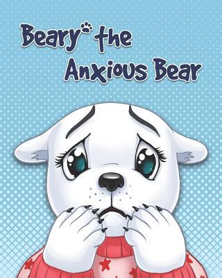 Beary The Anxious Bear 1096019078 Book Cover