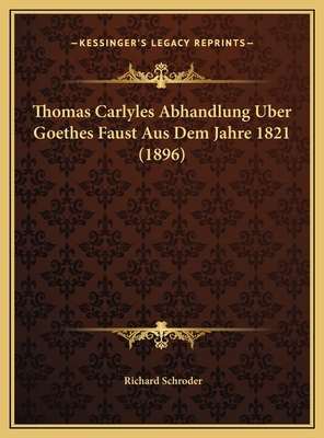 Thomas Carlyles Abhandlung Uber Goethes Faust A... [German] 1169581293 Book Cover