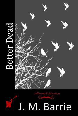 Better Dead 1514818825 Book Cover