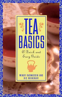Tea Basics: A Quick and Easy Guide 0471185183 Book Cover