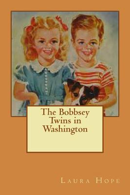 The Bobbsey Twins in Washington 1480037427 Book Cover