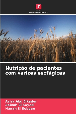Nutrição de pacientes com varizes esofágicas [Portuguese] 6209795331 Book Cover