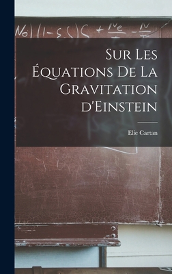 Sur les équations de la gravitation d'Einstein [French] 1015615538 Book Cover