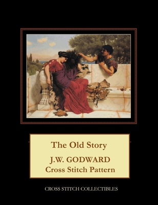 The Old Story: J.W. Godward Cross Stitch Pattern [Large Print] 1977847307 Book Cover