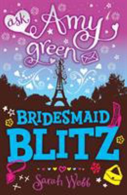 Ask Amy Green: Bridesmaid Blitz B004FTQLYG Book Cover