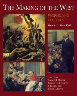 The Making of the West: Peoples and Cultures, V... 0312183682 Book Cover