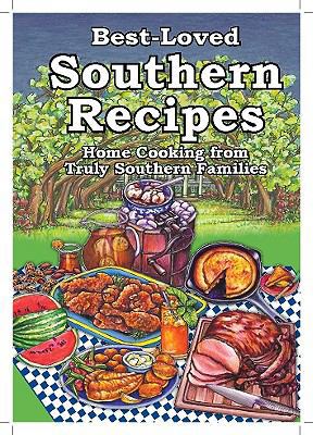 Best-Loved Southern Recipes: Home Cooking from ... 1931294518 Book Cover