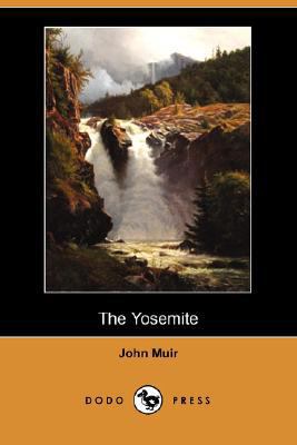 The Yosemite (Dodo Press) 1406582816 Book Cover