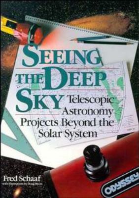 Seeing the Deep Sky: Telescopic Astronomy Proje... 0471530697 Book Cover