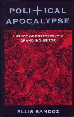 Political Apocalypse: A Study of Dostoevsky's G... 188292651X Book Cover