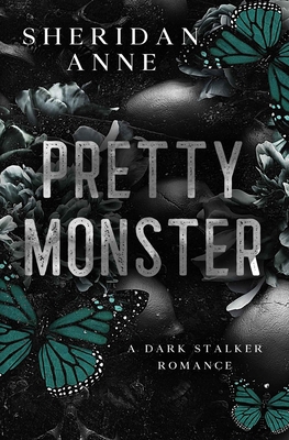 Pretty Monster: A Dark Stalker Romance B0CM29436L Book Cover