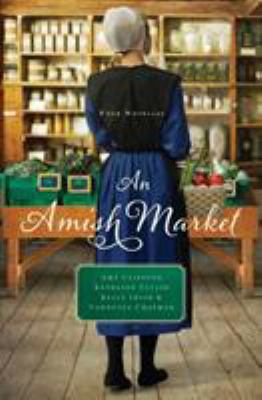 An Amish Market: Four Novellas 0529118688 Book Cover