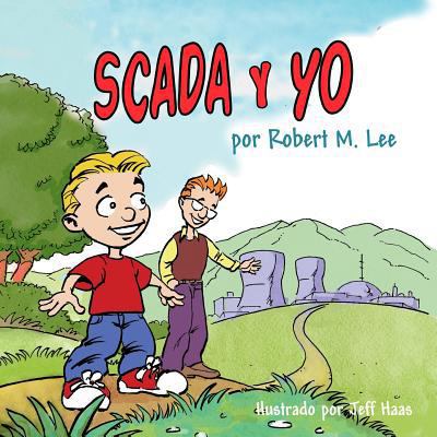 SCADA y YO: Un Libro Para Niños Y Directores [Spanish] 1495382176 Book Cover