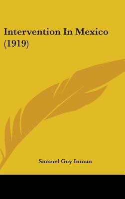 Intervention In Mexico (1919) 1437221122 Book Cover