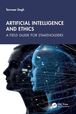 Artificial Intelligence and Ethics: A Field Gui... 1032815264 Book Cover