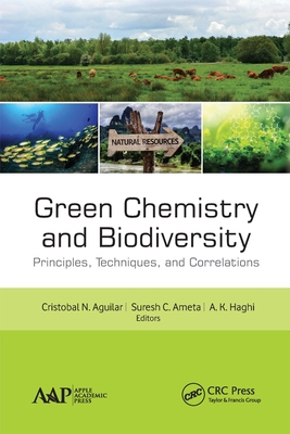 Green Chemistry and Biodiversity: Principles, T... 1774634694 Book Cover
