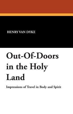 Out-Of-Doors in the Holy Land 1434489949 Book Cover