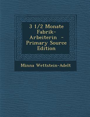 3 1/2 Monate Fabrik-Arbeiterin [German] 128780649X Book Cover