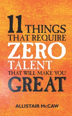 11 Things That Require ZERO Talent: That Will M... B0DK9LJQRP Book Cover
